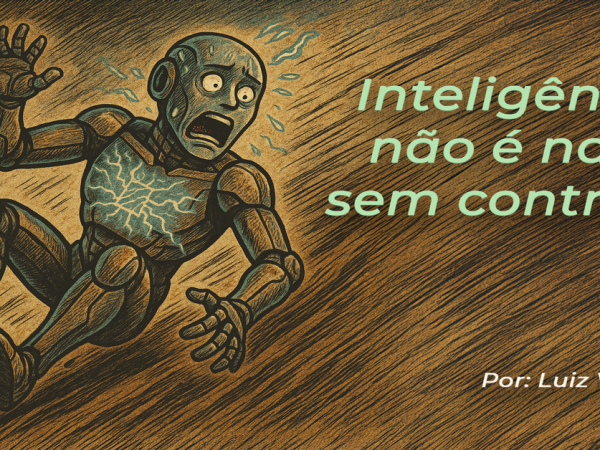 Inteligência não é nada sem controle